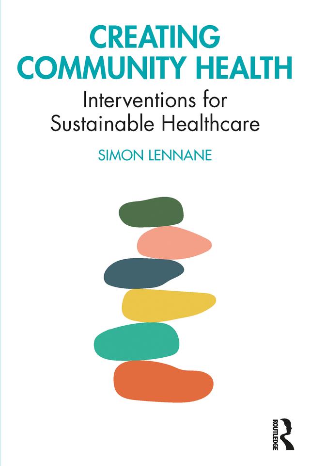 Creating Community Health by Simon Lennane