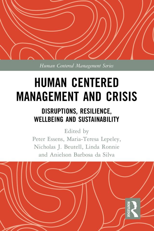 Human Centered Management and Crisis by Anielson Barbosa da Silva, Linda Ronnie, Maria-Teresa Lepeley, Nicholas J. Beutell, Peter Essens
