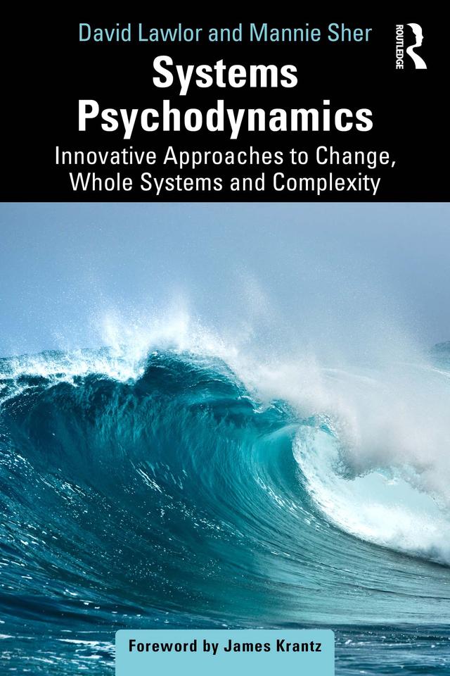 Systems Psychodynamics by David Lawlor, Mannie Sher