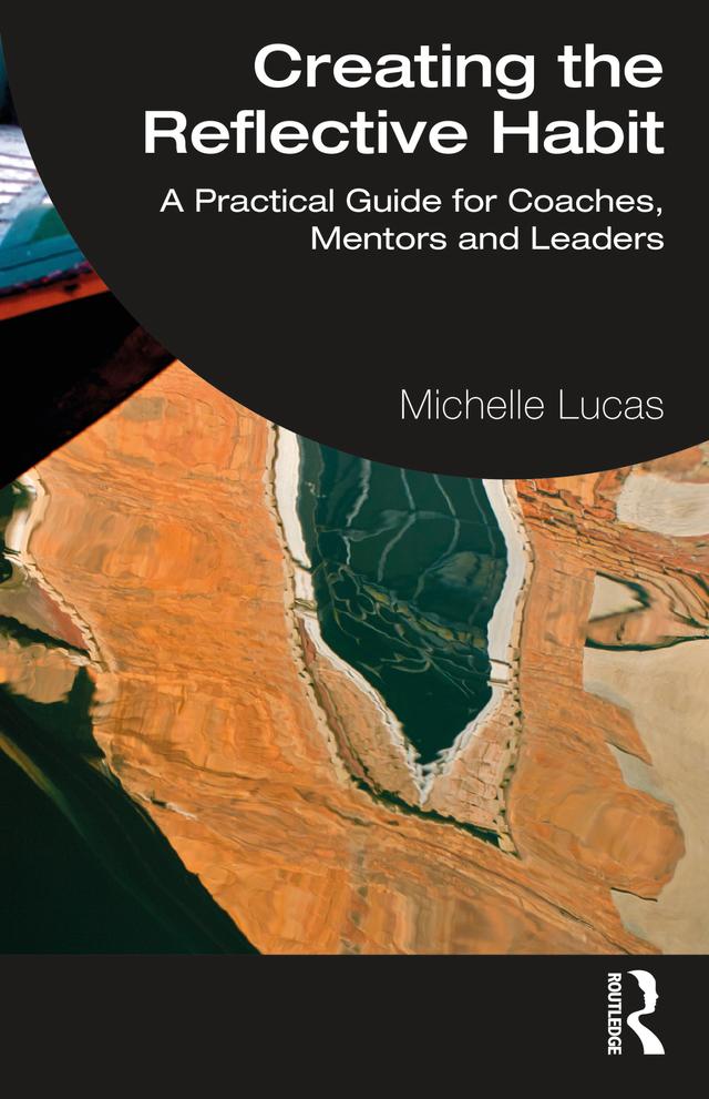 Creating the Reflective Habit by Michelle Lucas