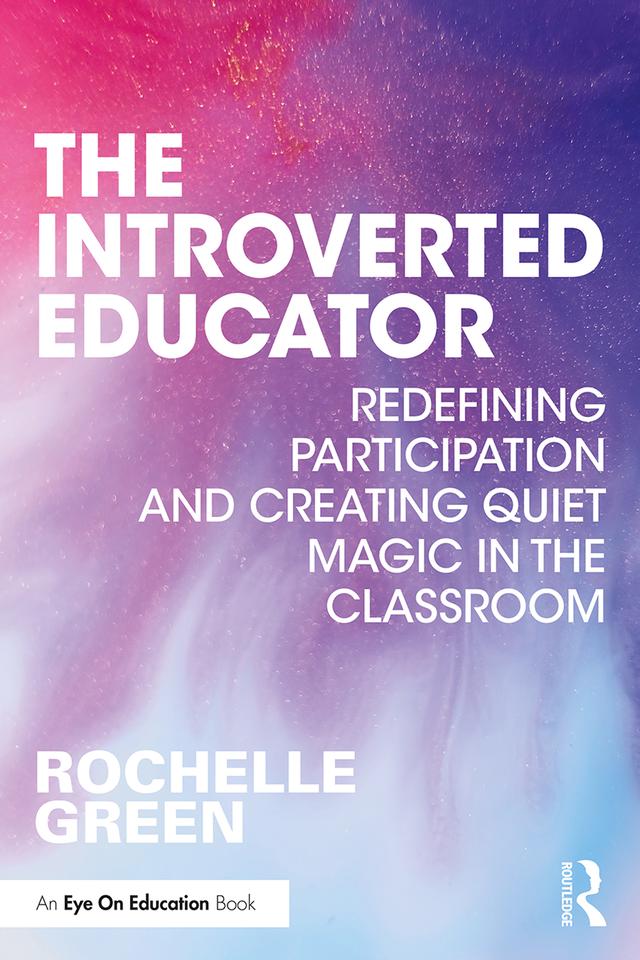 The Introverted Educator by Rochelle Green