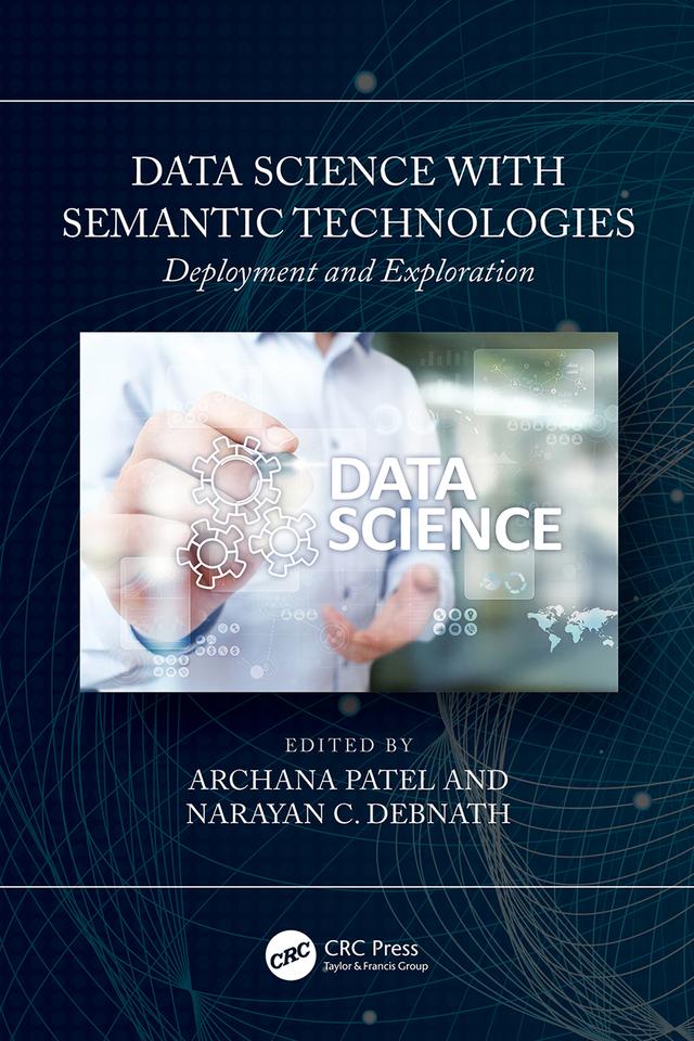 Data Science with Semantic Technologies by Archana Patel, Narayan C. Debnath