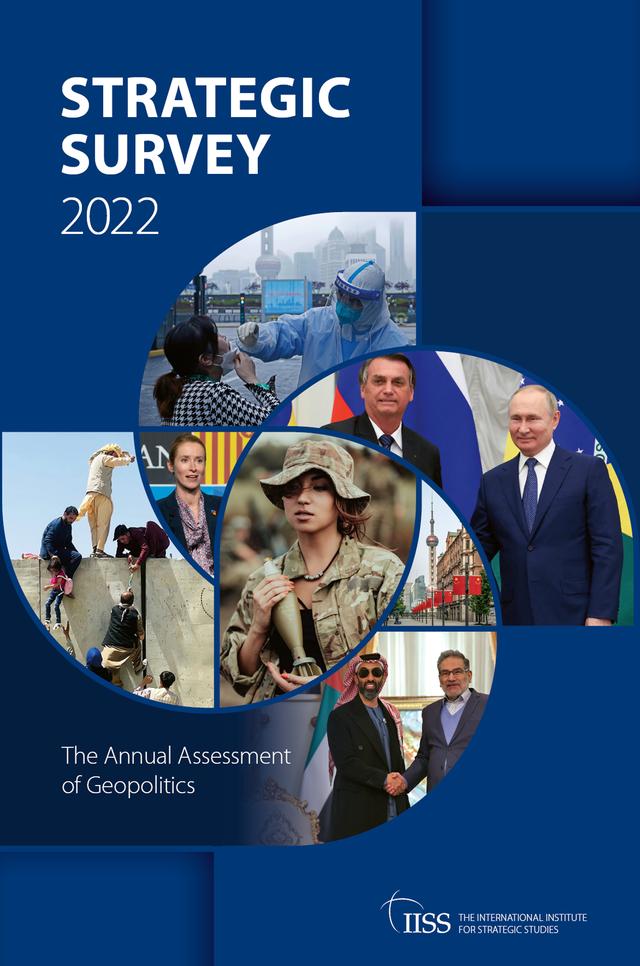 The Strategic Survey 2022 by The International Institute Strategic Studies (IISS)