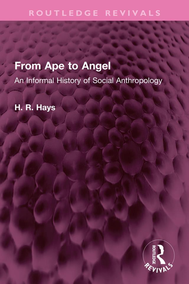 From Ape to Angel by Hoffman R Hays