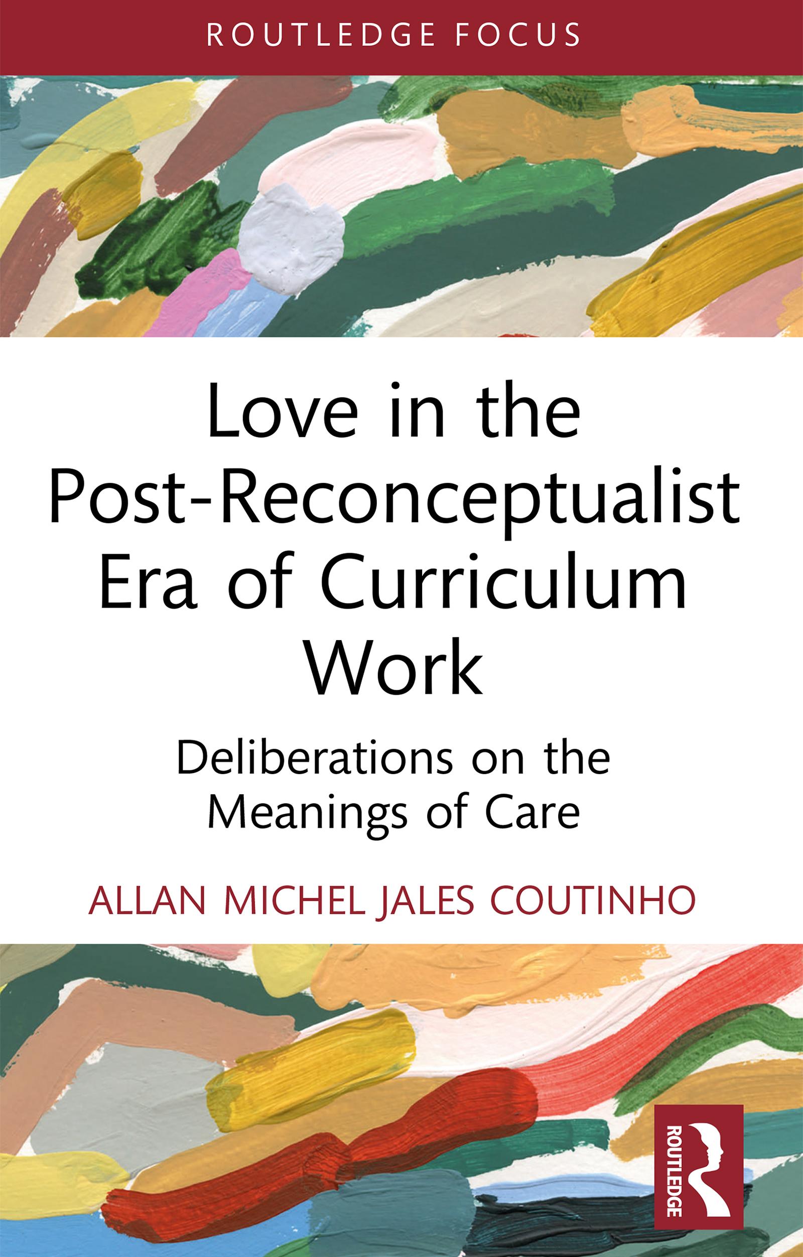 Love in the Post-Reconceptualist Era of Curriculum Work