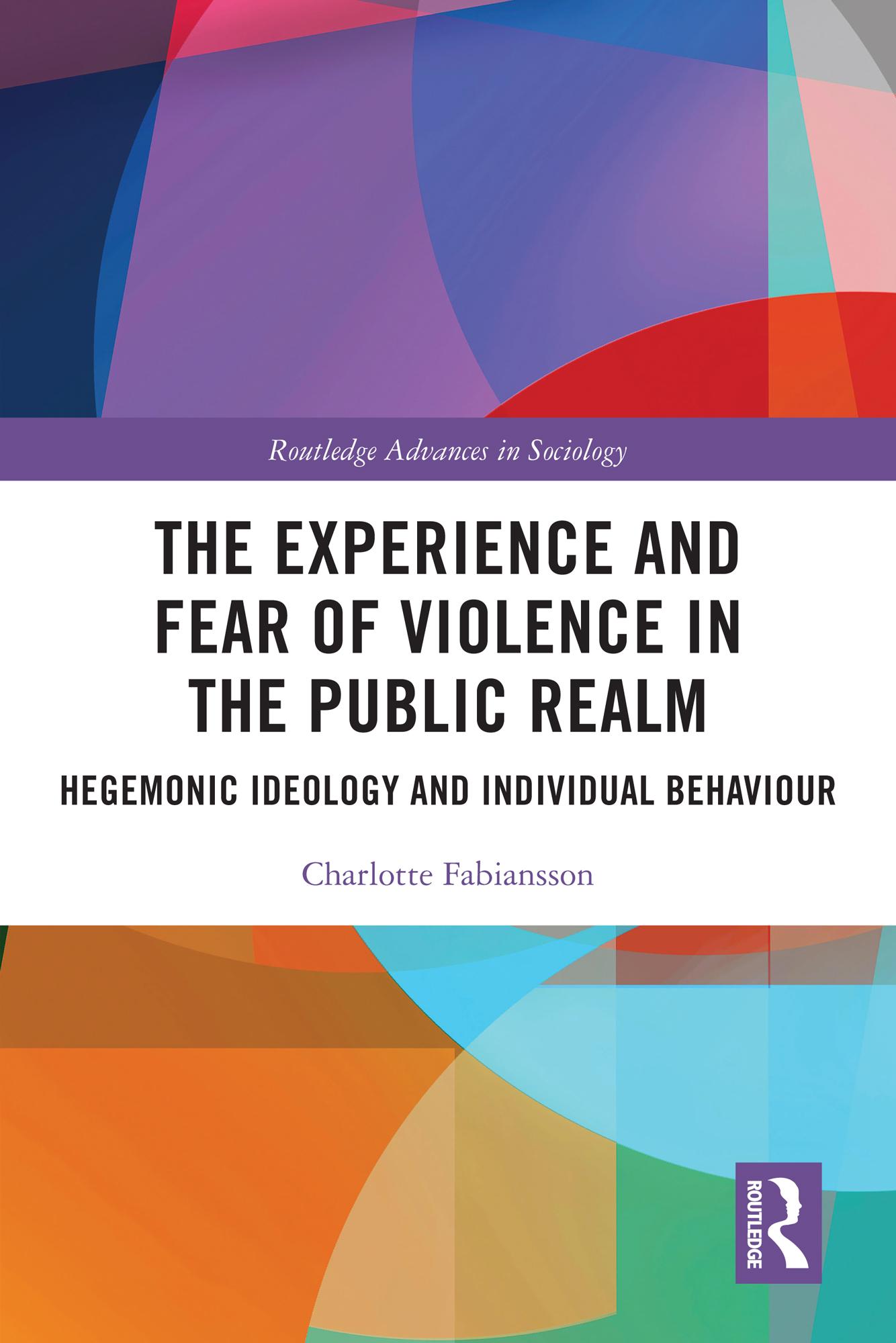 The Experience and Fear of Violence in the Public Realm