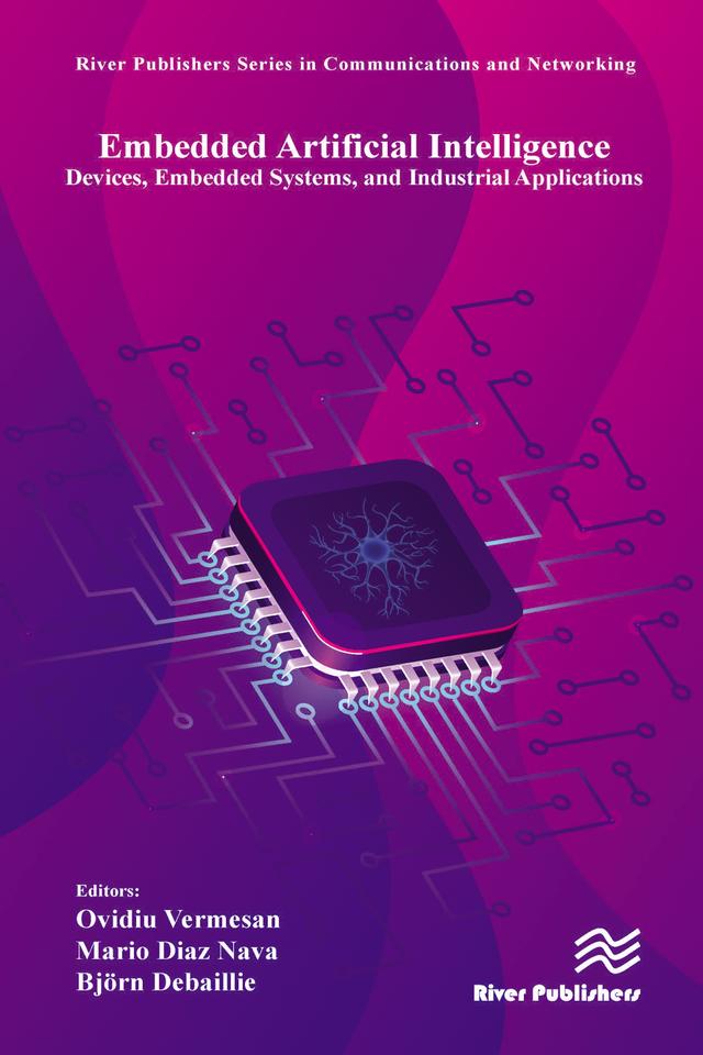 Embedded Artificial Intelligence by Björn Debaillie, Mario Diaz Nava, Ovidiu Vermesan