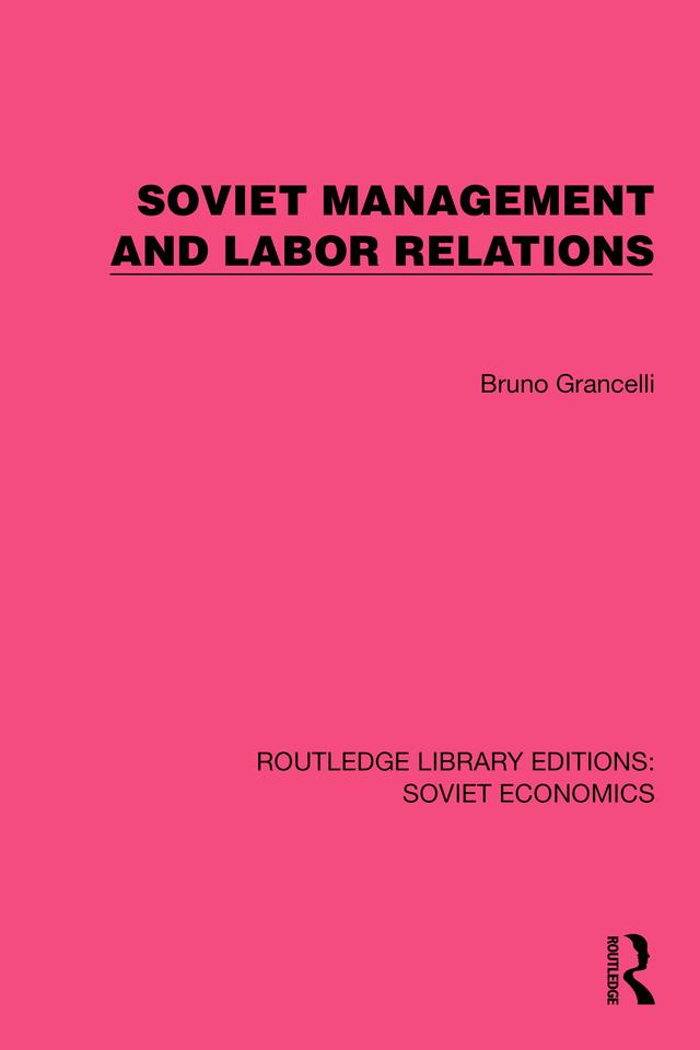 Soviet Management and Labor Relations by Bruno Grancelli