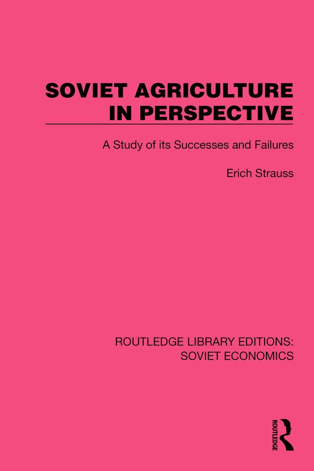 Soviet Agriculture in Perspective by Erich Strauss