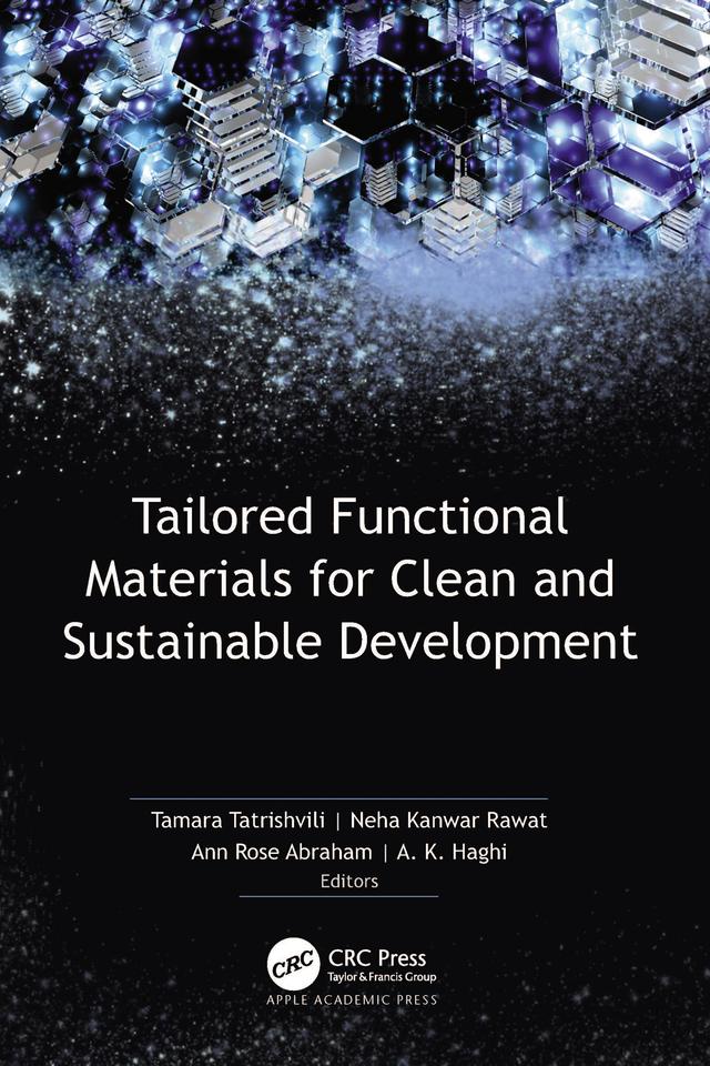 Tailored Functional Materials for Clean and Sustainable Development by A. K. Haghi, Ann Rose Abraham, Neha Kanwar Rawat, Tamara Tatrishvili