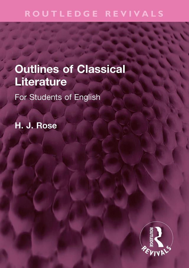 Outlines of Classical Literature by H. Rose