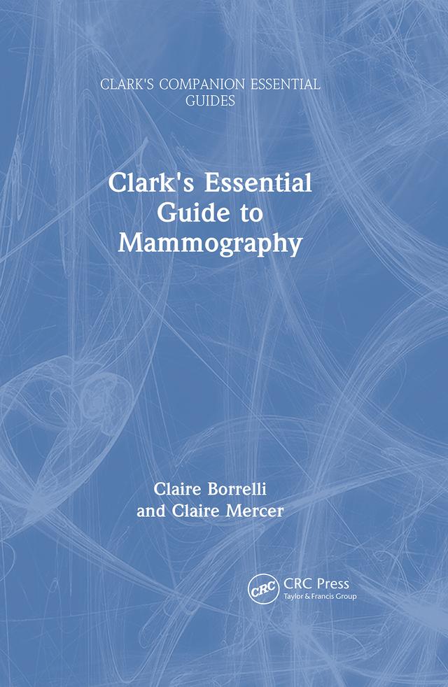 Clark's Essential Guide to Mammography by Claire Borrelli, Claire Mercer