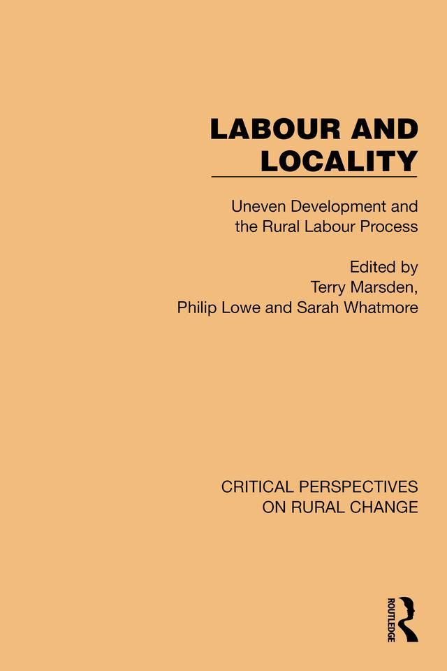 Labour and Locality by Philip Lowe, Sarah Whatmore, Terry Marsden