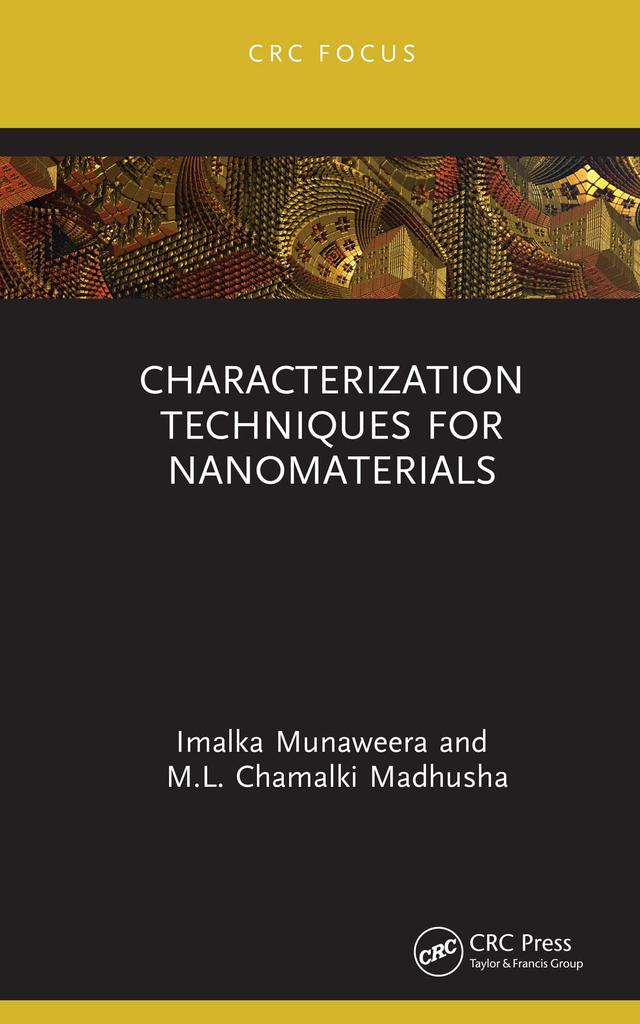 Characterization Techniques for Nanomaterials by Imalka Munaweera, M.L. Chamalki Madhusha
