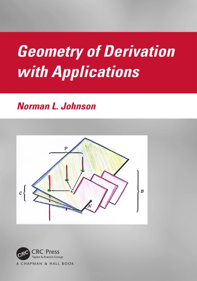 Geometry of Derivation with Applications by Norman L. Johnson