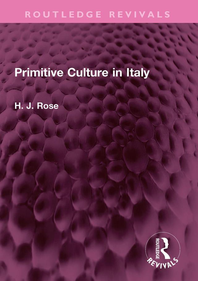Primitive Culture in Italy by H. Rose