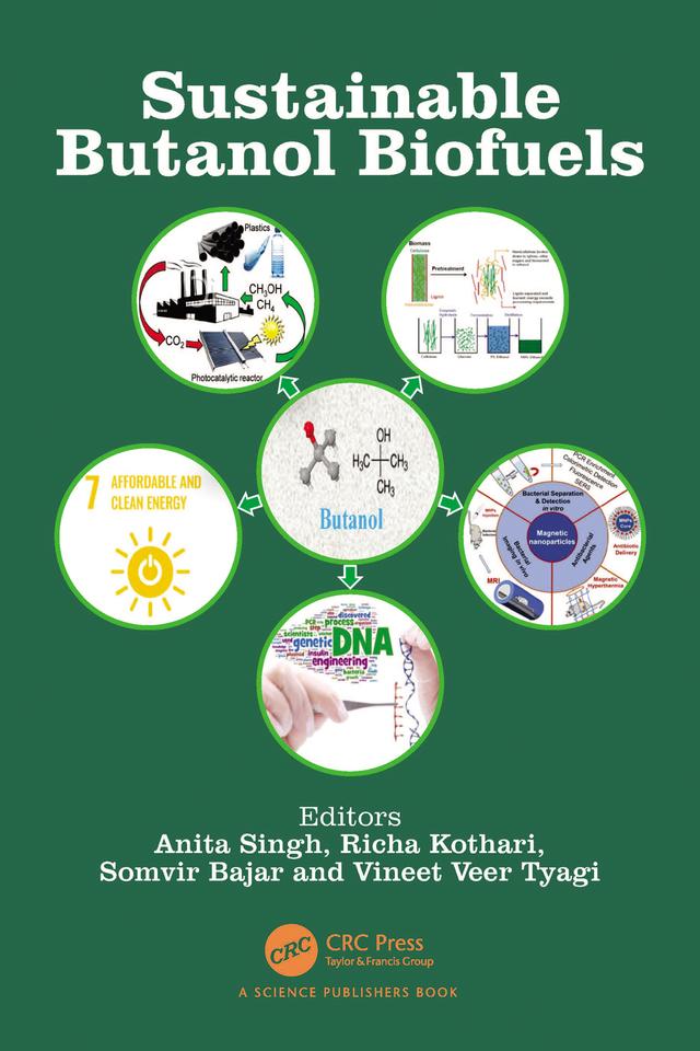 Sustainable Butanol Biofuels by Anita Singh, Richa Kothari, Somvir Bajar, Vineet Veer Tyagi