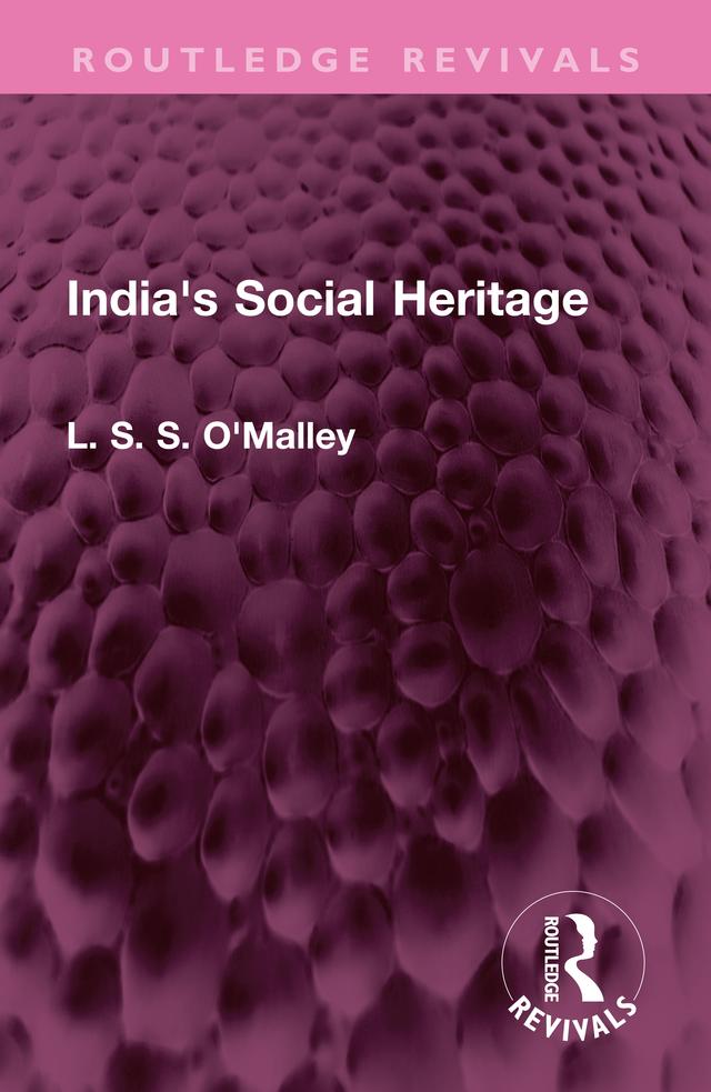 India's Social Heritage by L. S. S. O'Malley