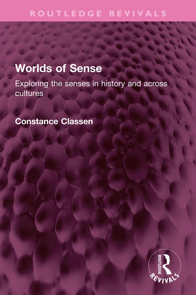 Worlds of Sense by Constance Classen
