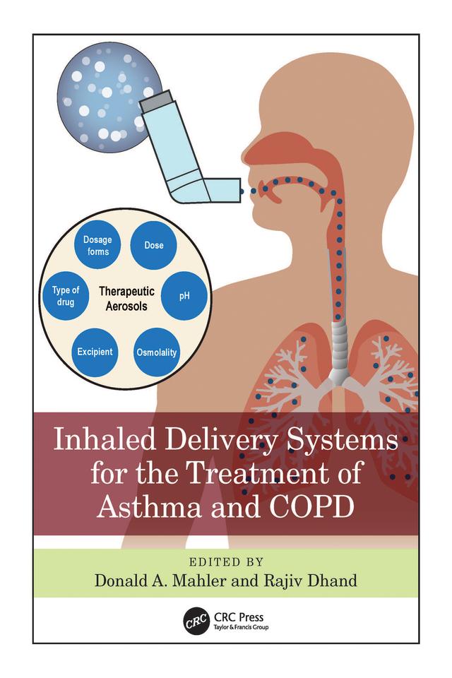 Inhaled Delivery Systems for the Treatment of Asthma and COPD by Donald A. Mahler, Rajiv Dhand