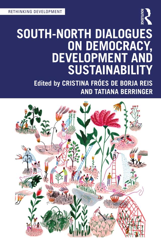 South-North Dialogues on Democracy, Development and Sustainability by Cristina Fróes de Borja Reis, Tatiana Berringer