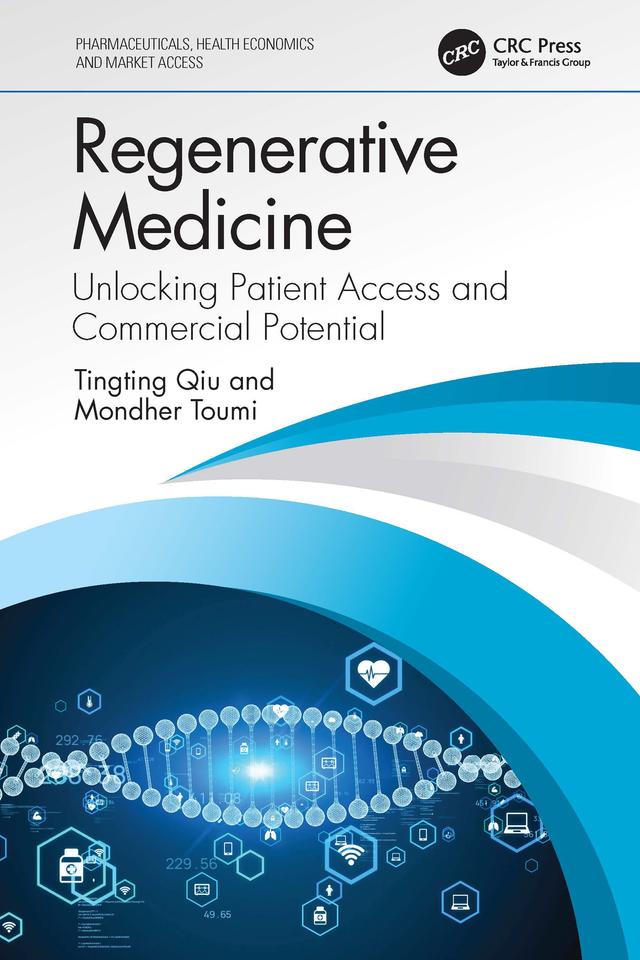 Regenerative Medicine by Mondher Toumi, Tingting Qiu