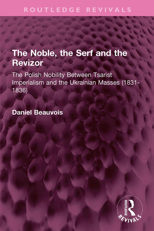 The Noble, the Serf and the Revizor by Daniel Beauvois