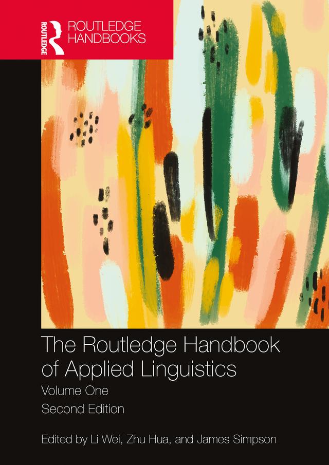 The Routledge Handbook of Applied Linguistics by James Simpson, Li Wei, Zhu Hua