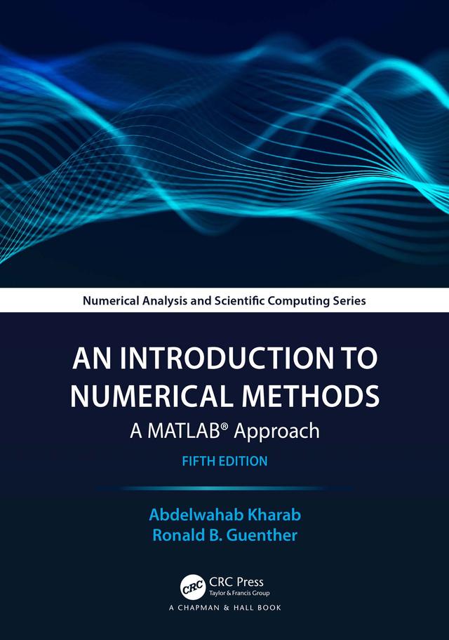 An Introduction to Numerical Methods by Abdelwahab Kharab, Ronald Guenther