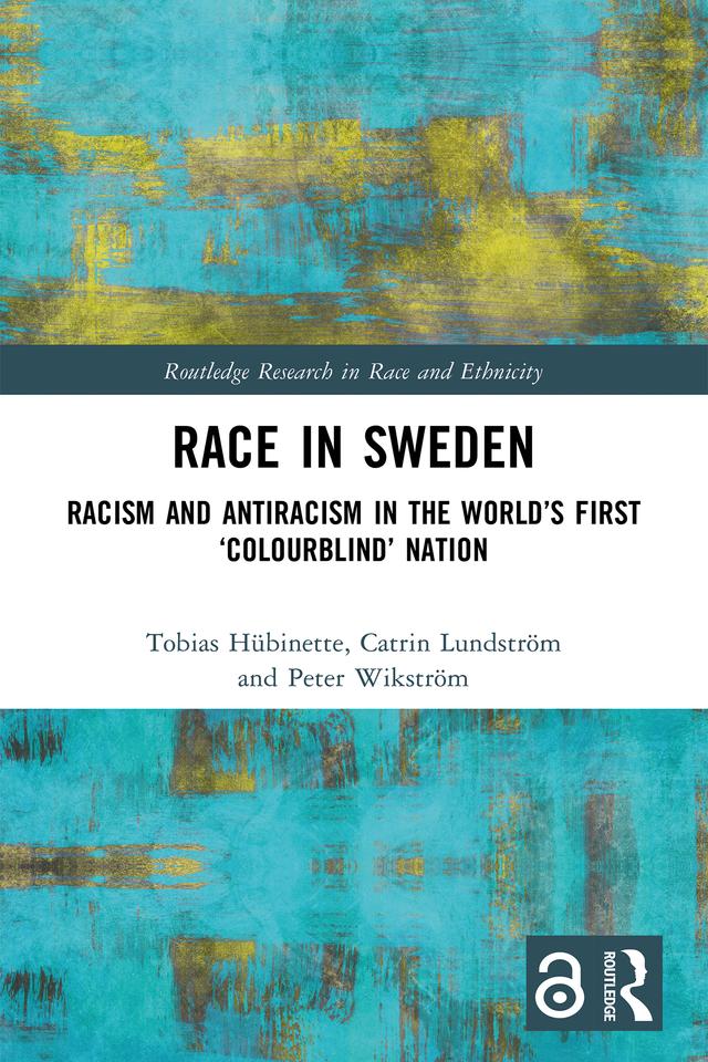 Race in Sweden by Catrin Lundström, Peter Wikström, Tobias Hübinette