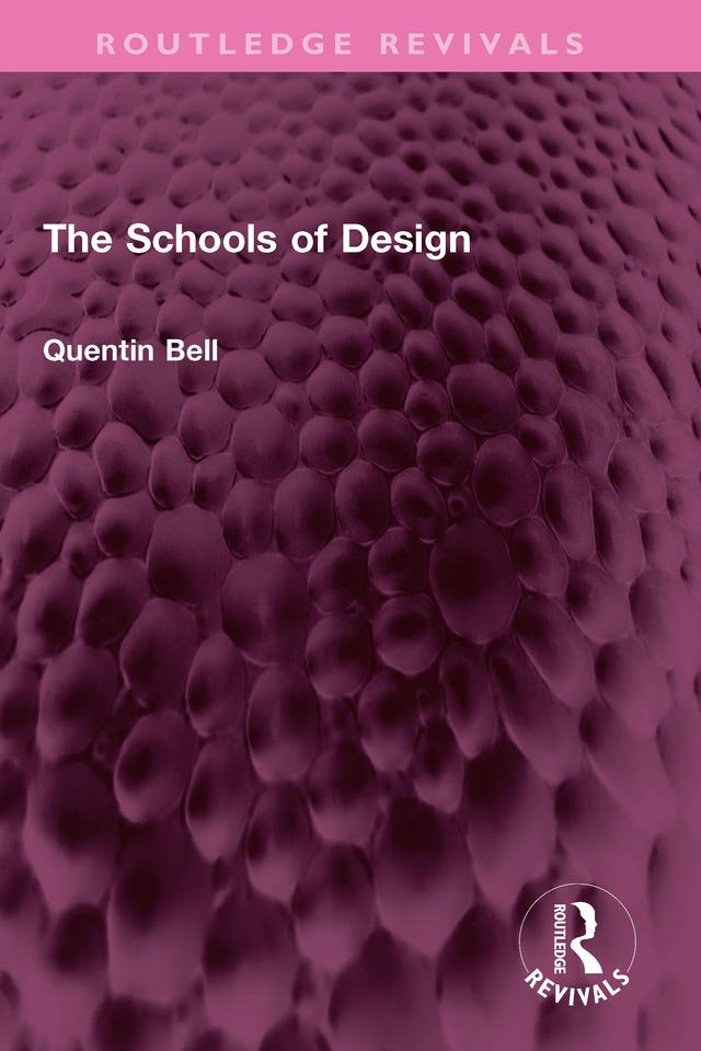 The Schools of Design by Quentin Bell