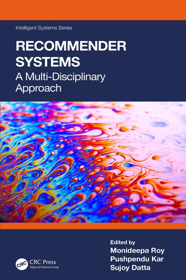 Recommender Systems by Monideepa Roy, Pushpendu Kar, Sujoy Datta