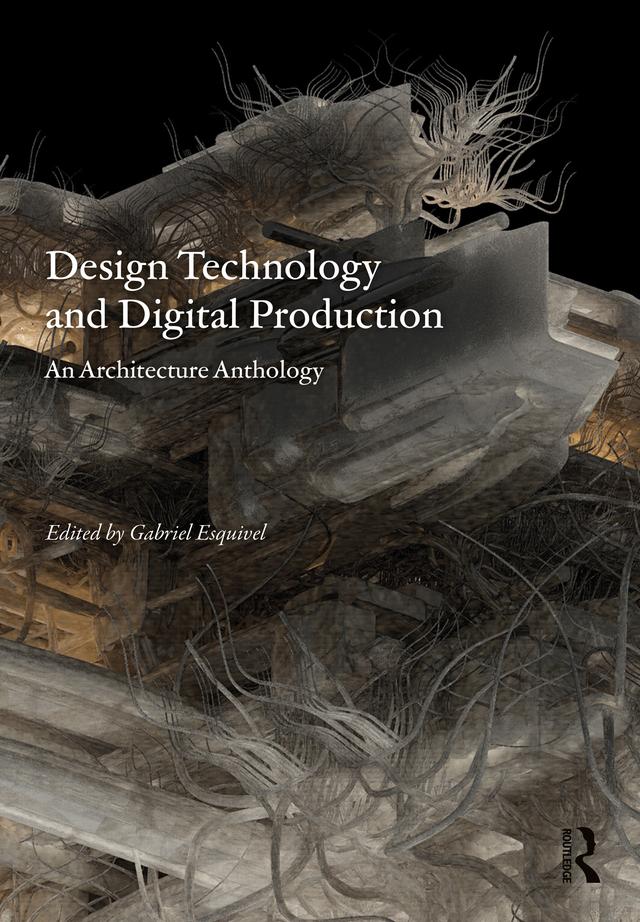 Design Technology and Digital Production by Gabriel Esquivel