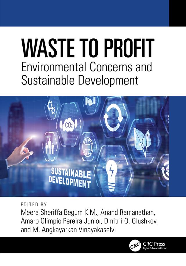 Waste to Profit by Amaro Olimpio Pereira Junior, Anand Ramanathan, Dmitrii O. Glushkov, M. Angkayarkan Vinayakaselvi, Meera Sheriffa Begum K.M.