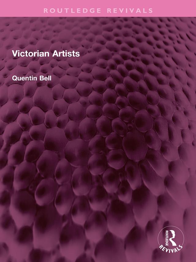 Victorian Artists by Quentin Bell