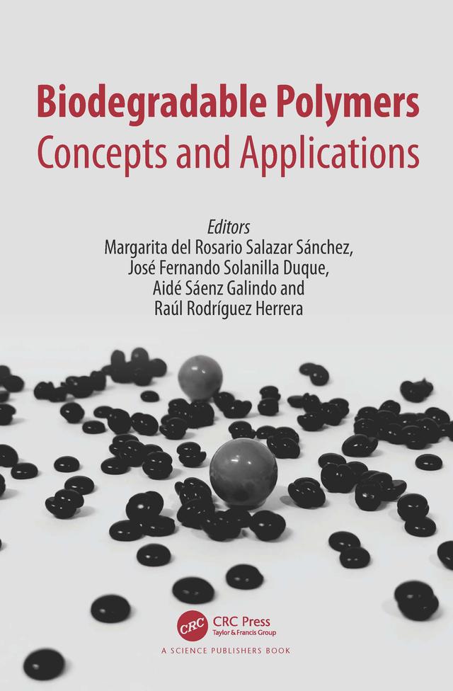Biodegradable Polymers by Aide Saenz-Galindo, Jose Fernando Solanilla Duque, Margarita del Rosario Salazar, Raul Rodriguez-Herrera