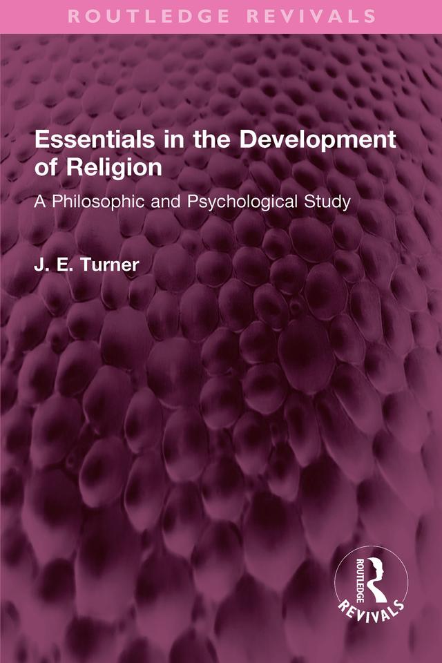 Essentials in the Development of Religion by J. E. Turner