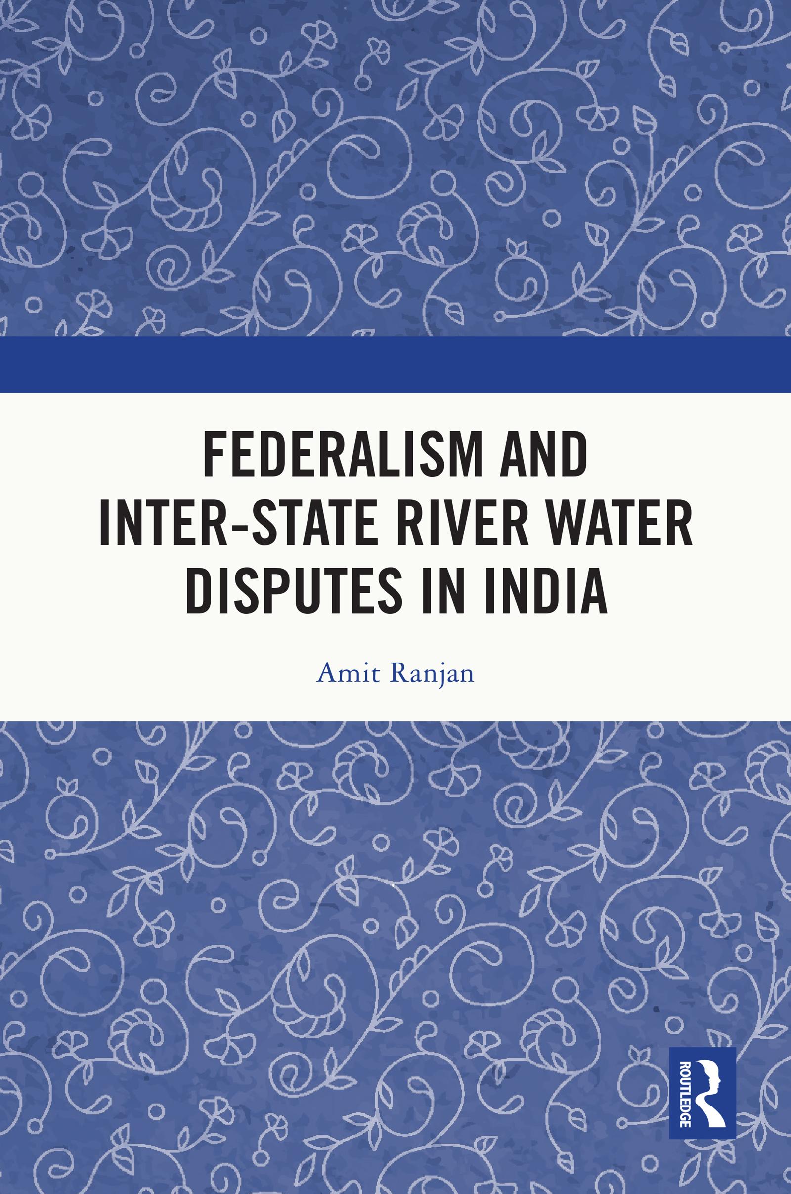 Federalism and Inter-State River Water Disputes in India
