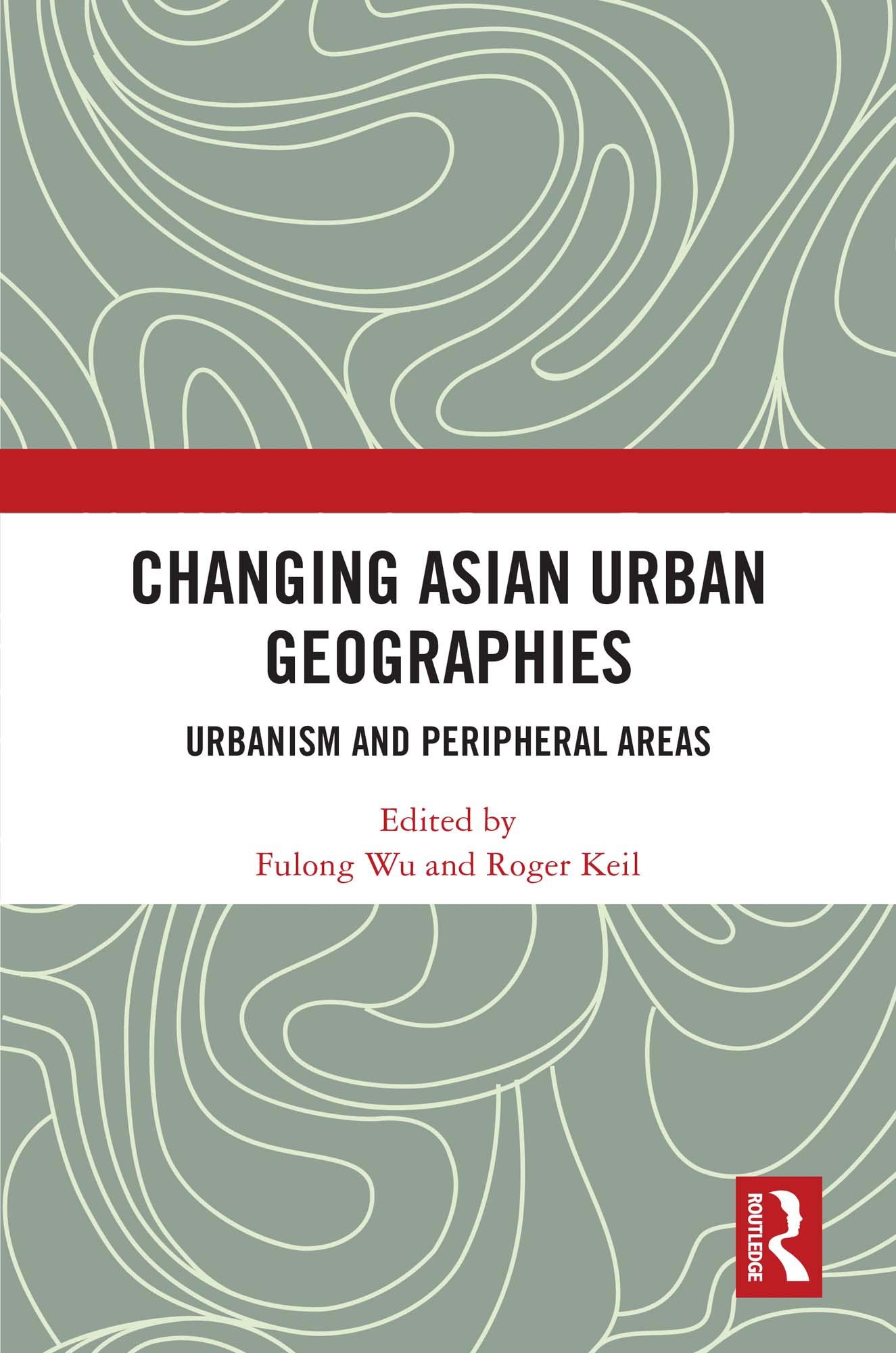 Changing Asian Urban Geographies