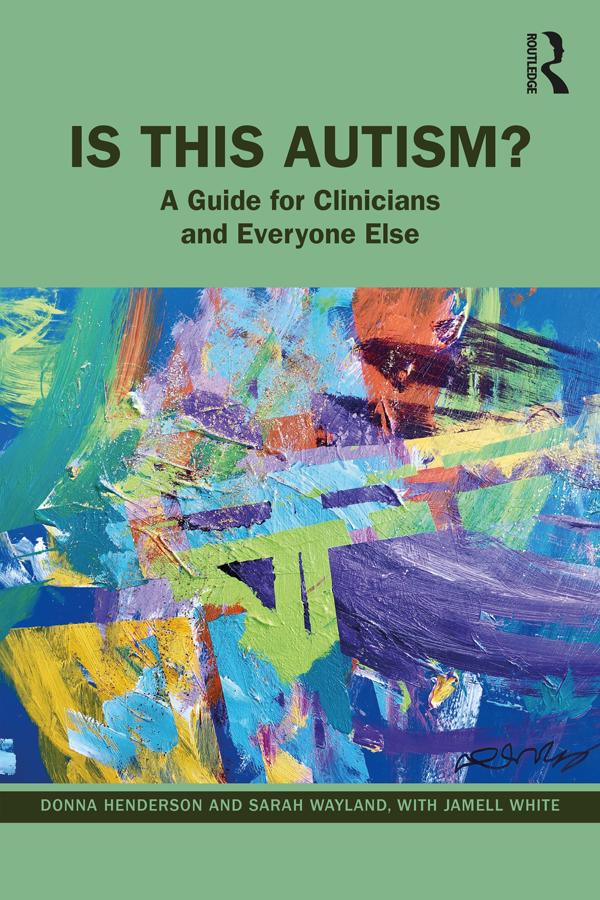 Is This Autism? by Donna Henderson, Jamell White, Sarah Wayland