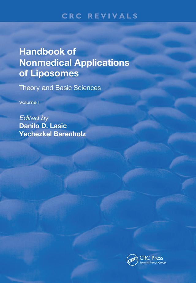 Handbook of Nonmedical Applications of Liposomes by Danilo D. Lasic, Yechezkel Barenholz