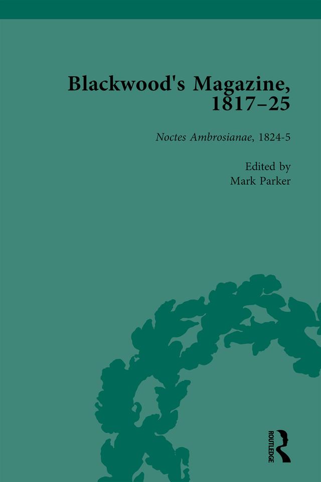Blackwood's Magazine, 1817-25, Volume 4 by Anthony Jarrells, John Strachan, Mark Parker, Nicholas Mason, Tom Mole