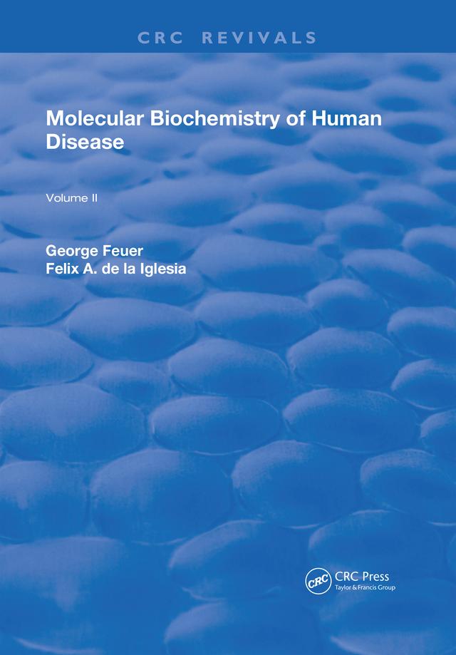 Molecular Biochemistry of Human Disease by F. A. de la Iglesia, George Feuer
