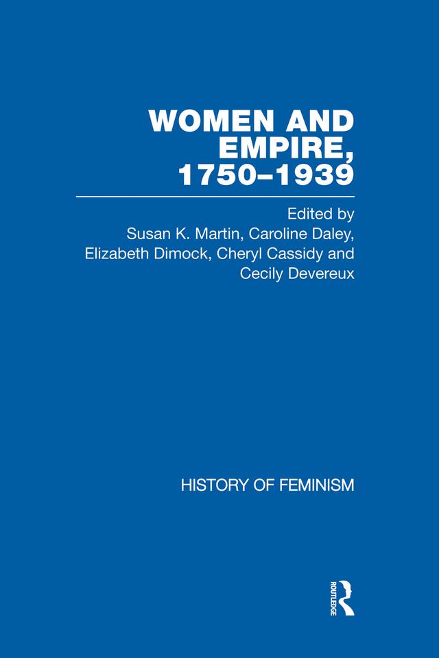 Cassidy et al.: Women and Empire, 1750-1939, Vol. V by Cecily Devereux