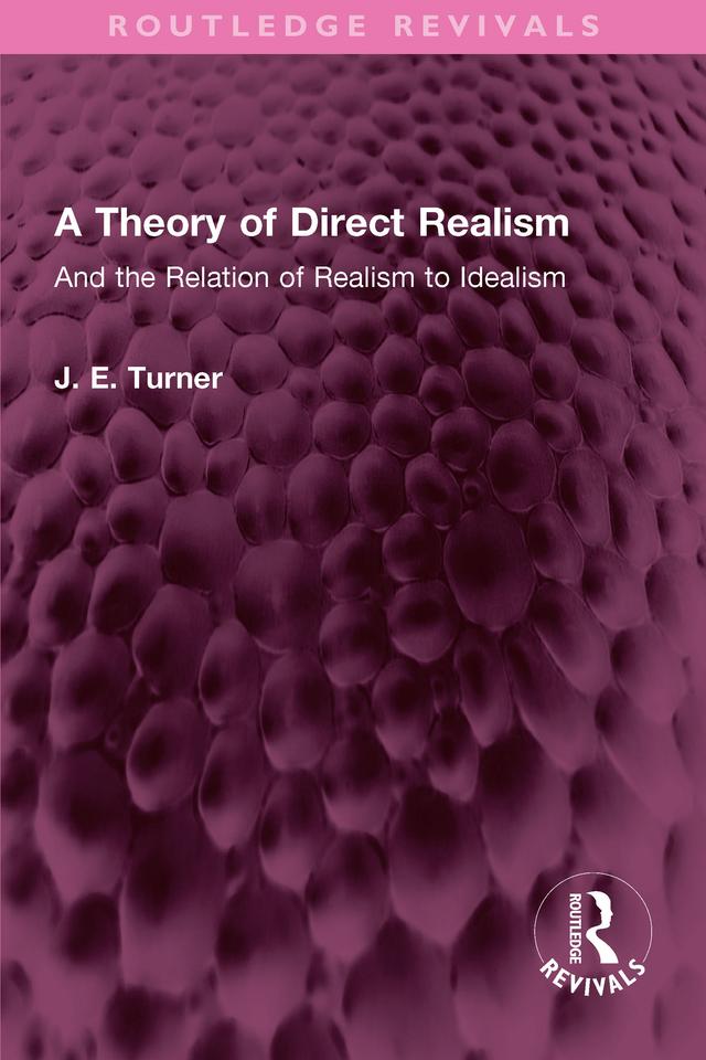 A Theory of Direct Realism by J. E. Turner