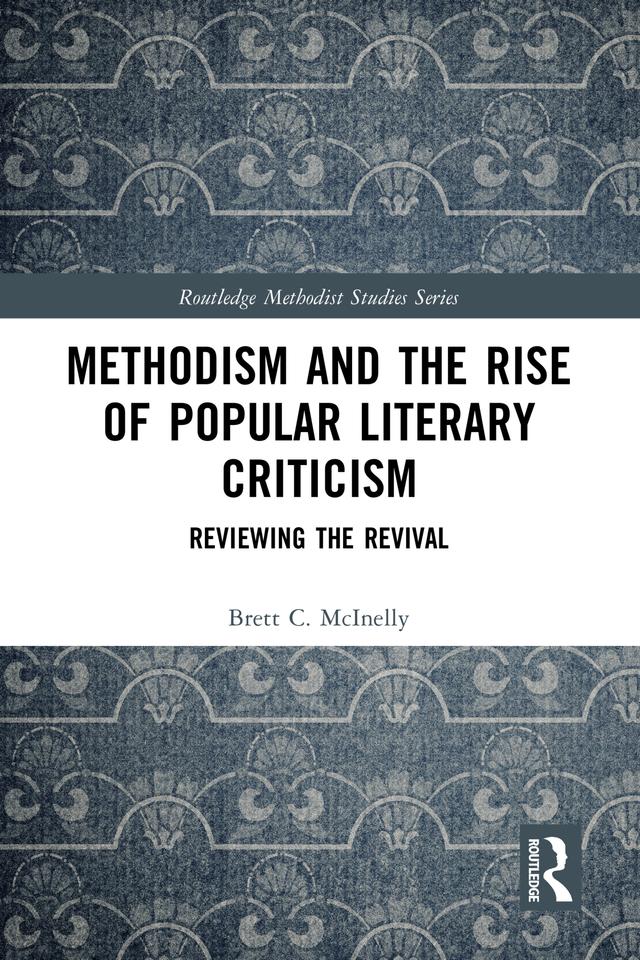 Methodism and the Rise of Popular Literary Criticism by Brett McInelly