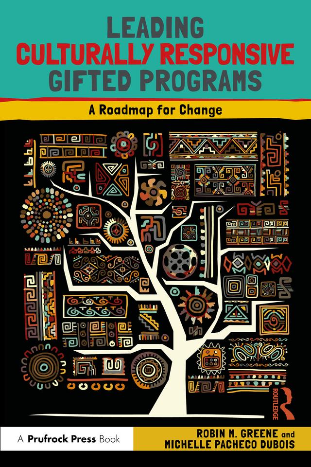 Leading Culturally Responsive Gifted Programs by Michelle Pacheco DuBois, Robin M. Greene
