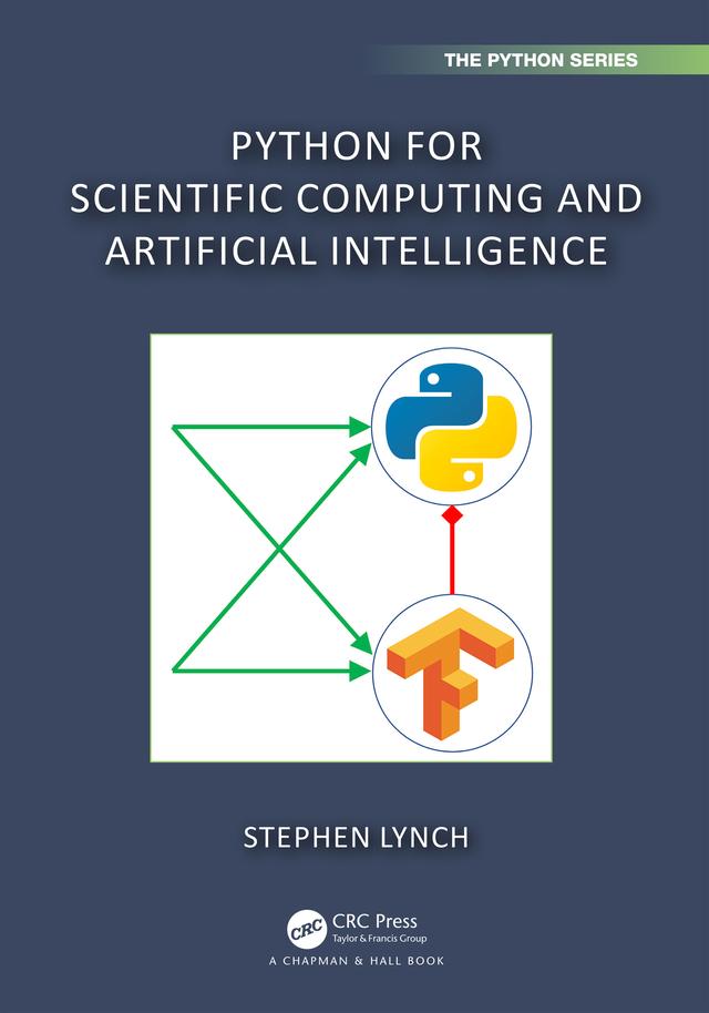 Python for Scientific Computing and Artificial Intelligence by Stephen Lynch