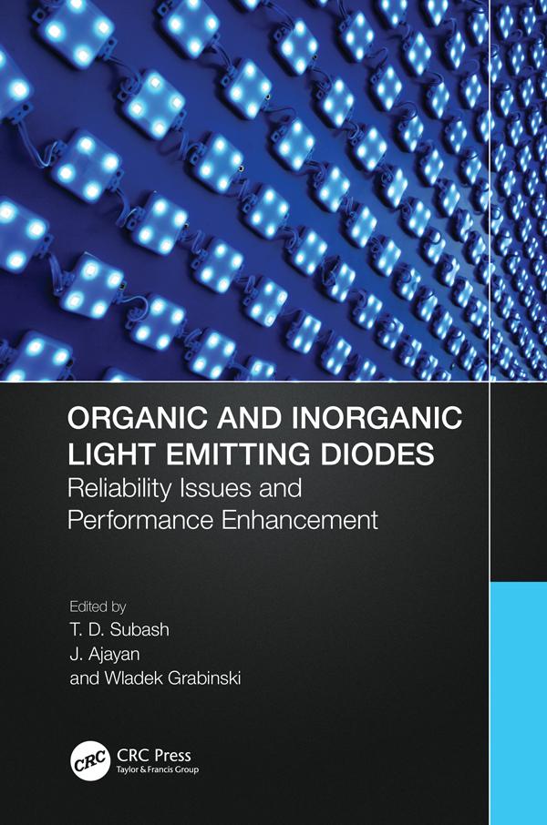 Organic and Inorganic Light Emitting Diodes by J. Ajayan, T.D. Subash, Wladek Grabinski