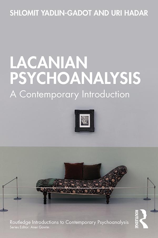 Lacanian Psychoanalysis by Shlomit Yadlin-Gadot, Uri Hadar